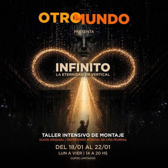 Infinito - Taller de Montaje Enero 2027, programa de Otro Mundo